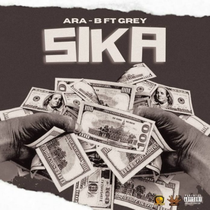 Ara-B – Sika (Money) Sika by Ara B ft Grey (Download MP3 New Powerful Ghana Songs 2023) - SarkNation