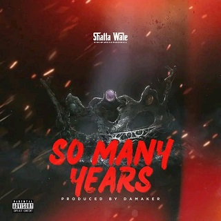 Shatta Wale – So Many Years by Shatta Wale (Download MP3New Powerful Ghana Songs 2023) - SarkNation