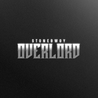 Stonebwoy – Overlord by Stonebwoy (Download MP3 New Powerful Ghana Songs 2023) - SarkNation