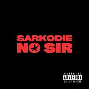 Sarkodie - No Sir (Produced by MOG Beatz) Mp3 Download