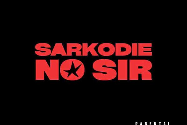 Sarkodie - No Sir (Produced by MOG Beatz) Mp3 Download